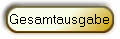 Gesamtausgabe