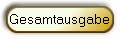 Gesamtausgabe