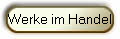 Werke im Handel